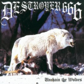 Unchain The Wolves Destroyer 666