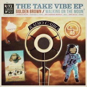 Golden Brown/Walking on the Moon Take Vibe E.P
