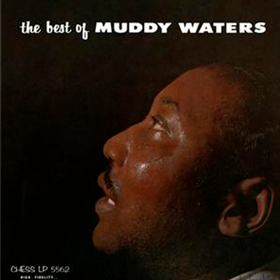 The Best Of Muddy Waters Muddy Waters