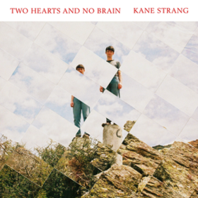 Two Hearts And No Brain Kane Strang