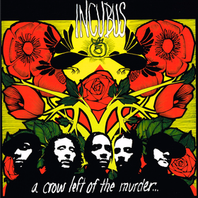 A Crow Left Of The Murder Incubus