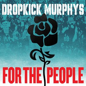 For The People (Indie Exclusive) Dropkick Murphys
