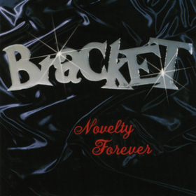 Novelty Forever Bracket