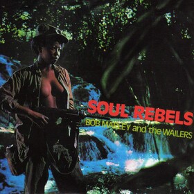 Soul Rebels Bob Marley & The Wailers