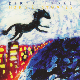 Horse Stories Dirty Three