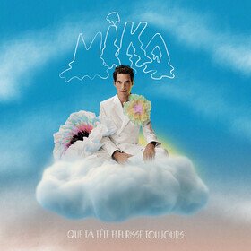 Que Ta Tete Fleurisse Toujours Mika