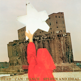 Spleen And Ideal Dead Can Dance