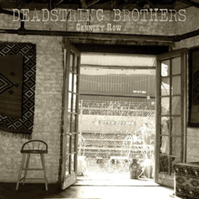 Cannery Row Deadstring Brothers