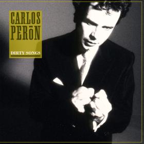 Dirty Songs Carlos Peron