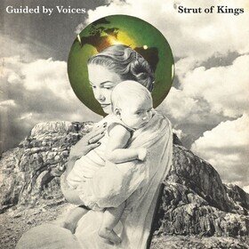 Strut of Kings Guided By Voices
