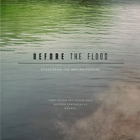 Before The Flood Trent Reznor / Atticus Ross