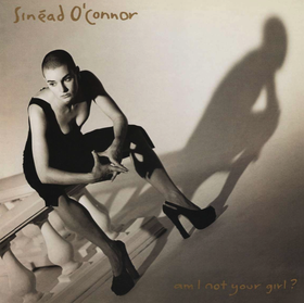 Am I Not Your Girl? Sinead O'Connor