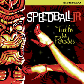 Treble In Paradise Speedball Jr.