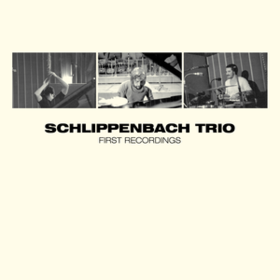 First Recordings Schlippenbach Trio