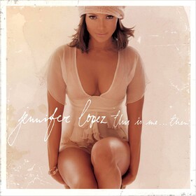 This is Me...Then (20th Anniversary Edition) Jennifer Lopez