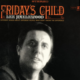 Friday's Child Lee Hazlewood