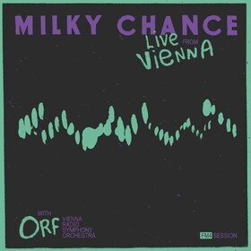 Live From Vienna (Coloured) Milky Chance
