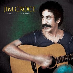 Lost Time In a Bottle (Limited Edition) Jim Croce