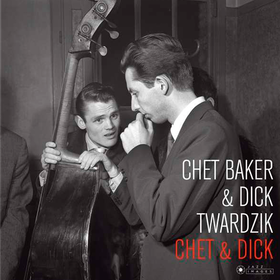 Chet & Dick Chet Baker & Dick Twardzik