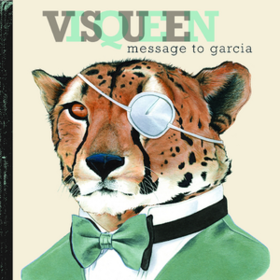 Message To Garcia Visqueen