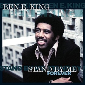 Stand By Me Forever Ben E. King
