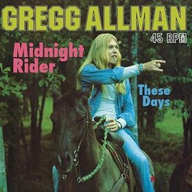 Midnight Rider/These Days Gregg Allman
