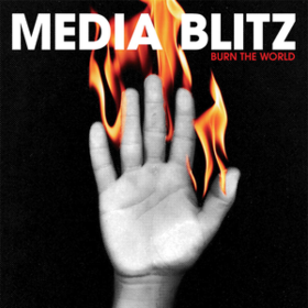 Burn The World Media Blitz