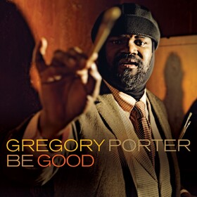 Be Good Gregory Porter