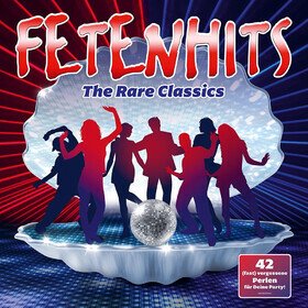 Fetenhits The Rare Classics - Edition 2024 Various Artists