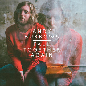 Fall Together Again Andy Burrows