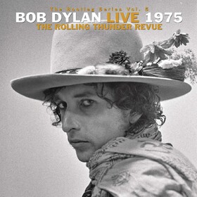 The Bootleg Series Vol. 5: Bob Dylan Live 1975, The Rolling Thunder Revue Bob Dylan