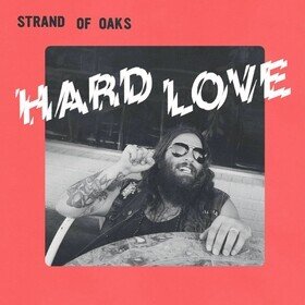 Hard Love.. -coloured- Strand Of Oaks