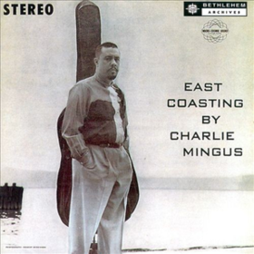East Coasting Charles Mingus