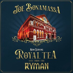 Now Serving: Royal Tea Live From The Ryman Joe Bonamassa