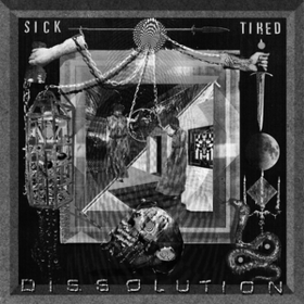 Dissolution Sick/Tired