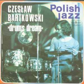 Drums Dream Czeslaw Bartkowski