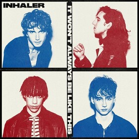 It Won't Always Be Like This (Picture Disc) Inhaler