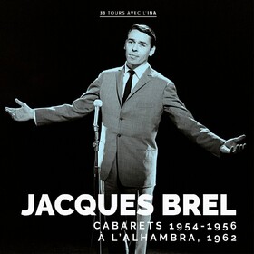 Cabarets 1954 - 1956 Jacques Brel