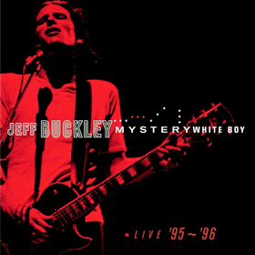 Mystery White Boy: Live '95 - '96 Jeff Buckley