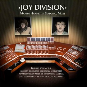 Martin Hannett's Personal Mixes Joy Division