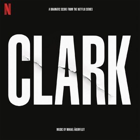 Clark (Soundtrack From the Netflix Series) Mikael Åkerfeldt