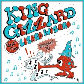 Live In Brisbane '21 King Gizzard And The Lizard Wizard 