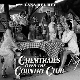 Chemtrails Over the Country Club Lana Del Rey