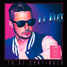 To Be Continued Le Flex