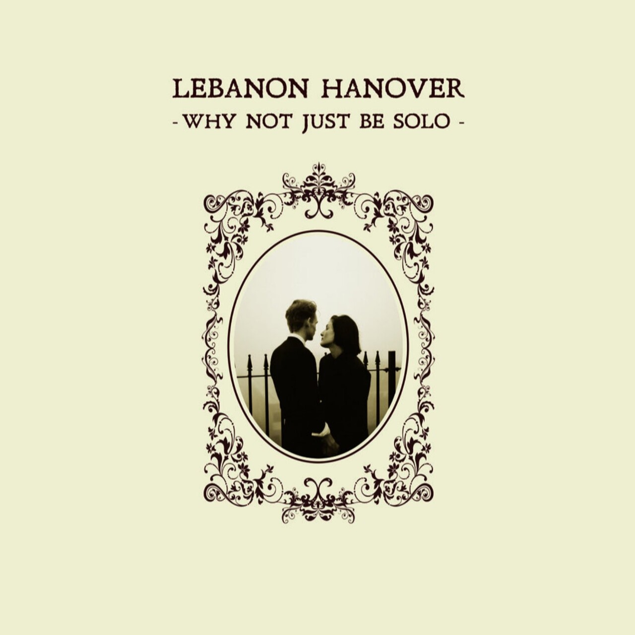 Why Not Just Be Solo Lebanon Hanover