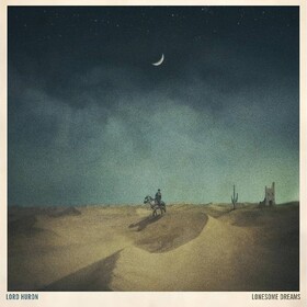 Lonesome Dreams (Limited Edition) Lord Huron
