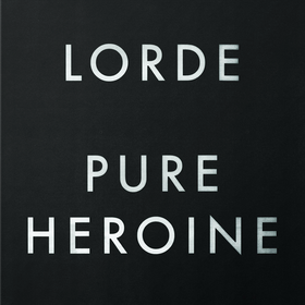 Pure Heroine Lorde