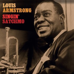 Singing Satchmo Louis Armstrong