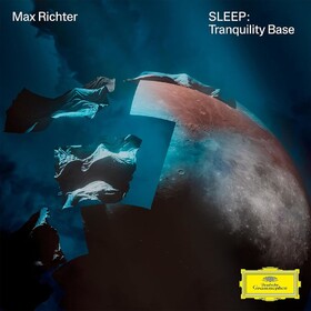 Sleep: Tranquility Base Max Richter