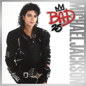 Bad (25th Anniversary Edition) Michael Jackson
